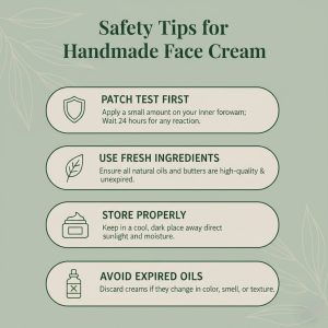 safety tips for Handmade Face Cream