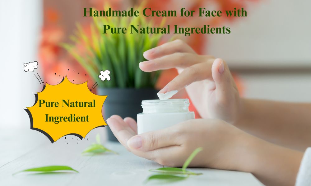 Handmade Cream for Face